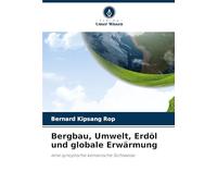 Bergbau, Umwelt, Erdöl und globale Erwärmung: eine synoptische kenianische Sichtweise