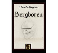 Bergboren di Edoardo Rognone, 2020, Youcanprint