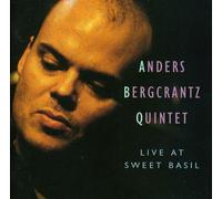 Bergcrantz, Anders Quintet - Live At Sweet Basil