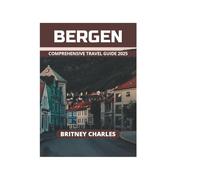 BERGEN COMPREHENSIVE TRAVEL GUIDE 2025