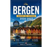 BERGEN GUIDE DE VOYAGE 2026-2027: Votre itinéraire saison par saison à travers la porte des fjords de Norvège