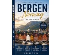 BERGEN NORWAY TRAVEL GUIDE: A Journey Through Fjords, Mountains, and Timeless Streets