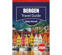 BERGEN TRAVEL GUIDE 2026: Discover Top Attractions, Straightforward Itinerary Ideas and Realistic Cost Breakdowns for Solo Travelers.