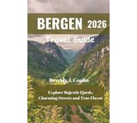 BERGEN Travel Guide 2026: Explore Majestic Fjords, Charming Streets and True Flavor