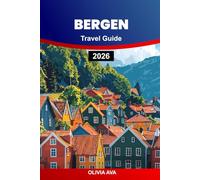 BERGEN TRAVEL GUIDE 2026: Uncover Majestic Fjords, Vibrant Culture, Scenic Trails, Hidden Gems, and Authentic Local Experiences.