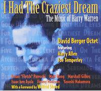 Berger, David - I Had The Craziest Dream: Music Of Harry Warren