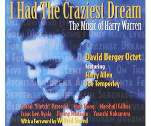Berger, David - I Had The Craziest Dream: Music Of Harry Warren