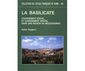 Bergeron,Robert. - La Basilicate. Changement social et changement spatial dans u