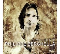Berghella, Philippe - Ma Liberte