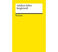 Bergkristall. Erzählung: Stifter, Adalbert - Deutsch-Lektüre, Deutsche Klassiker der Literatur - 3912