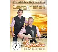 Bergkristall - Melodien die zu Herzen gehen - Eine musikalische Reise
