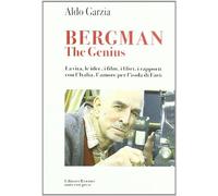 Bergman the genius. La vita, le idee, i libri, i rapporti con l'Italia, l'amore per l'isola di Farò