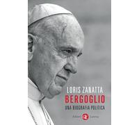 BERGOGLIO - ZANATTA LORIS - Laterza