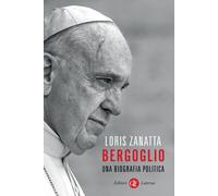 BERGOGLIO - ZANATTA LORIS - Laterza