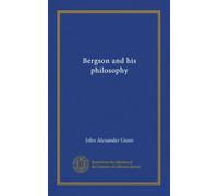 Bergson and his philosophy