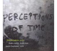 Bergstrom/Jormin/Svenheden Perceptions of Time - Guitar/Double Bass/Vln (CD)