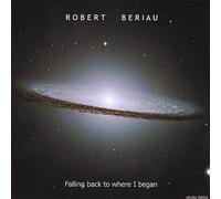 Beriau, Robert - Falling Back To Where I Began