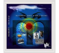Beriau, Robert - Selfishness: Source Of War & Violence