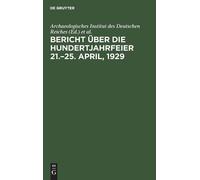 Bericht Über Die Hundertjahrfeier 21.-25. April, 1929 (Copertina rigida)