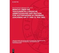 Bericht Über Die Vakuummetallurgische Arbeitstagung Der Sekti (Copertina rigida)
