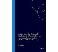Bericht Über Eine Reise Nach Niederländisch West-Indien Und Darauf Gegründete Studien