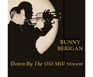 Berigan,Bunny His Orchestra - Down By the Old Mill Stream