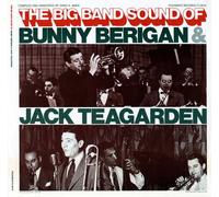 Berigan/Teagarden - Big Band Sounds Of Bunny Berigan & Jack Teagarden