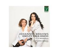 Berinskaya Yulia / Ammara Alessandra - Johannes Brahms: Complete Violin Sonat...