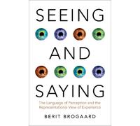 Berit Brogaard Seeing and Saying (Copertina rigida) Philosophy of Mind Series
