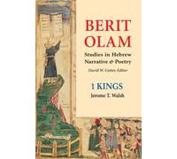 Berit Olam: 1 Kings: Studies in Hebrew Narrative & Poetry - Walsh Jerome T.