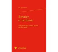 Berkeley et la chimie: Une philosophie pour la chimie au XVIIIe siècle