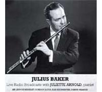 Berkeley/Jacob/Siegmeister - Julius Baker-Live Radio Broadcasts