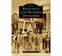 Berkeley Scott Jeanine Scott Kentucky's Lost Bourbon Distilleries (Tascabile)