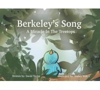 Berkeley's Song A Miracle in the Tree Tops