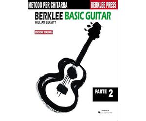 Berklee Basic Guitar: parte 2 | Metodo per chitarra per chi ha già le basi | Notazione standard e TAB | Esercizi pratici e brani per studio quotidiano | Percorso progressivo per imparare e suonare