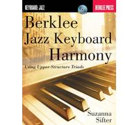 Berklee Jazz Keyboard Harmony: Using Upper-Structure Triads