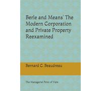 Berle and Means' The Modern Corporation and Private Property Reexamined: Paradigm Technological Change, Underincome and the Great Depression Seen from the Managerial Point of View