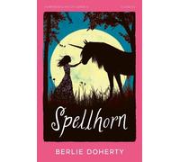 Berlie Doherty Spellhorn (Tascabile) HarperCollins Children's Classics