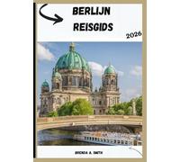 Berlijn Reisgids 2026