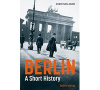Berlin: A short history
