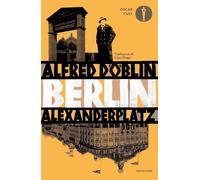 BERLIN ALEXANDERPLATZ - DOBLIN ALFRED - MONDADORI