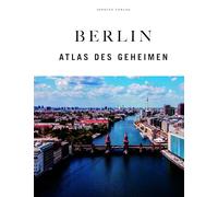 Berlin Atlas des Geheimen