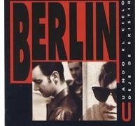 Berlin - Berlin Cuando el cielo deje de existir