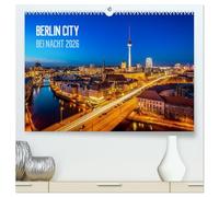 Berlin City bei Nacht (hochwertiger Premium Wandkalender 2026 DIN A2 quer), Kunstdruck in Hochglanz: Berlin bei Nacht in Fotos festgehalten.