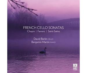 Berlin,David / Martin,Benjamin - French Cello Sonatas: Chopin / Farrenc / St-Saens