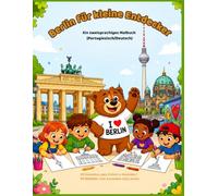 Berlin für kleine Entdecker: Ein Zweisprachiges Malbuch Deutsch / Portugiesisch