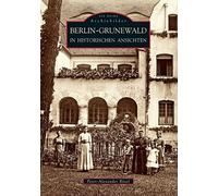 Berlin-Grunewald in historischen Ansichten