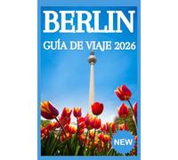 BERLÍN Guía de viaje 2026