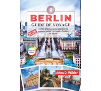 BERLIN Guide de voyage 2026: Guide pratique pour planifier le voyage parfait : conseils d’initiés et cartes