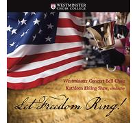 Berlin, I./ Westminster Concert Bell Choir - Let Freedom Ring